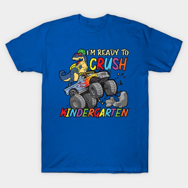 I Am Ready To Crush Kindergarten T-Shirt by Aratack Kinder